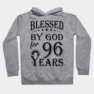 Blessed By God For 96 Years Hoodie